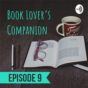 Book Lover’s Companion Ep. 9